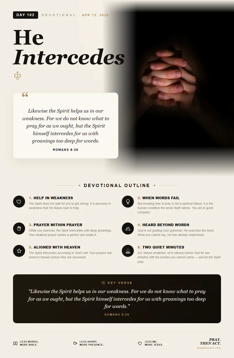 Day 102 — He Intercedes